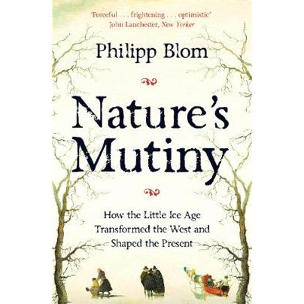Nature's Mutiny (Paperback) - Philipp Blom